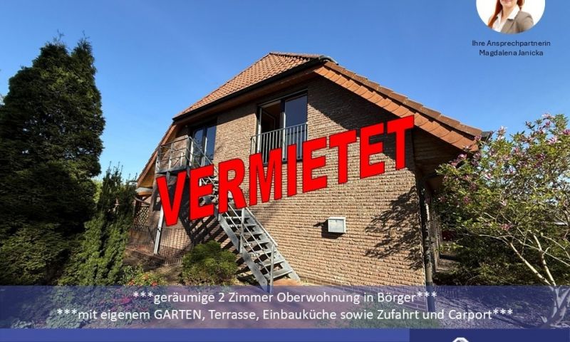 ***V E R M I E T E T***

***geräumige 2 Zimmer Oberwohnung mit EBK in Börger***

mit eigenem Garten, Terrasse, sowie Zufahrt und Carport